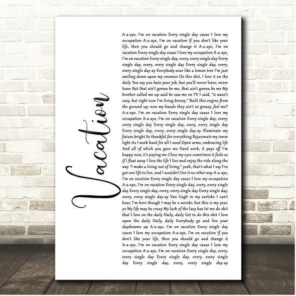 Dirty Heads Vacation White Script Song Lyric Print