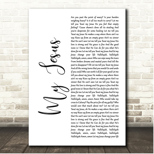 Anne Wilson My Jesus White Script Song Lyric Print