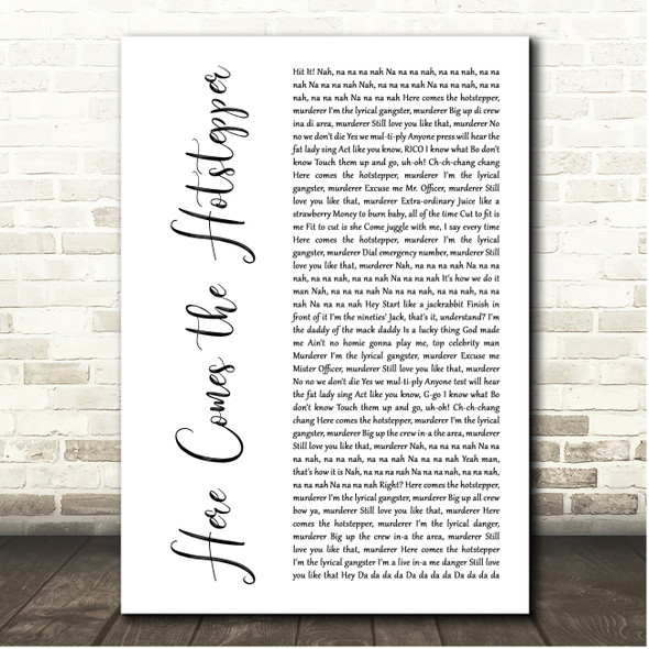 Ini Kamoze Here Comes the Hotstepper White Script Song Lyric Print