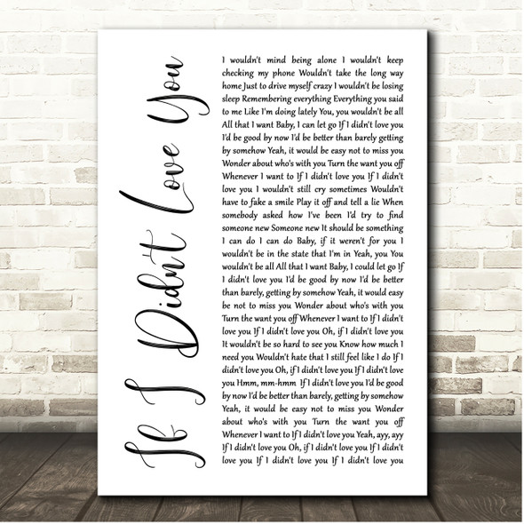 Jason Aldean If I Didn't Love You White Script Song Lyric Print