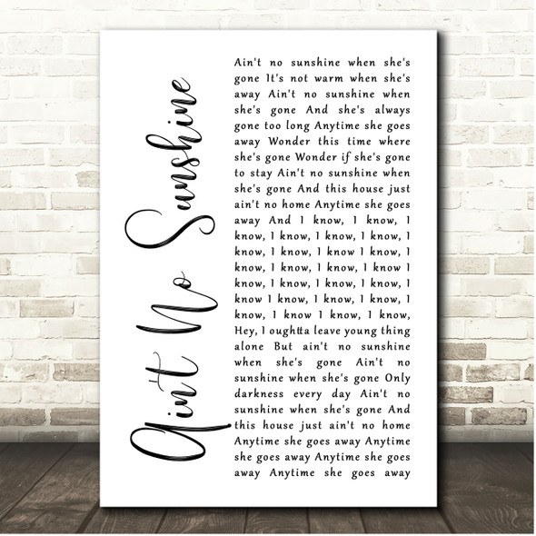 Bill Withers Ain't No Sunshine White Script Song Lyric Print