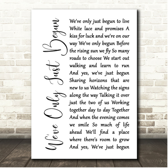 The Carpenters We've Only Just Begun White Script Song Lyric Print