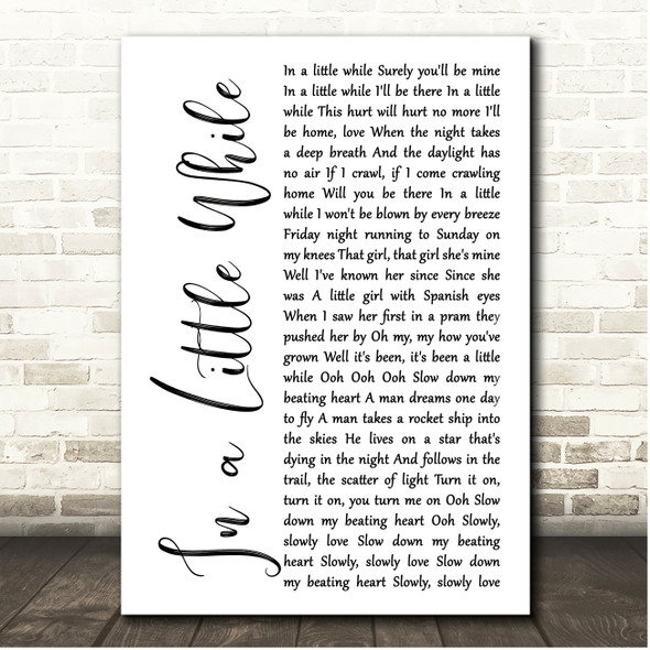 U2 In a Little While White Script Song Lyric Print