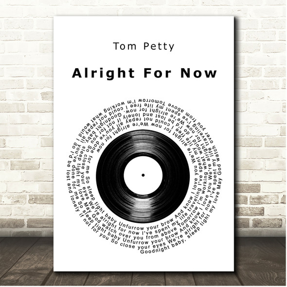 Tom Petty Alright For Now Vinyl Record Song Lyric Print