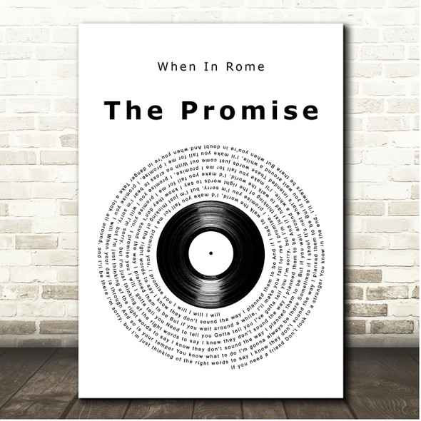 When In Rome The Promise Vinyl Record Song Lyric Print