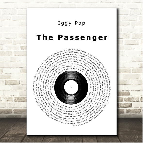 Iggy Pop The Passenger Vinyl Record Song Lyric Print