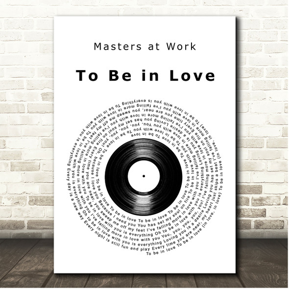 Masters at Work To Be in Love Vinyl Record Song Lyric Print