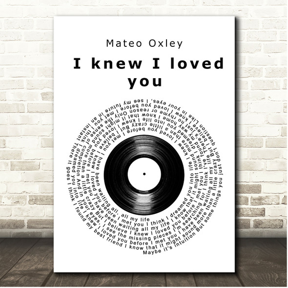 Mateo Oxley I knew I loved you Vinyl Record Song Lyric Print