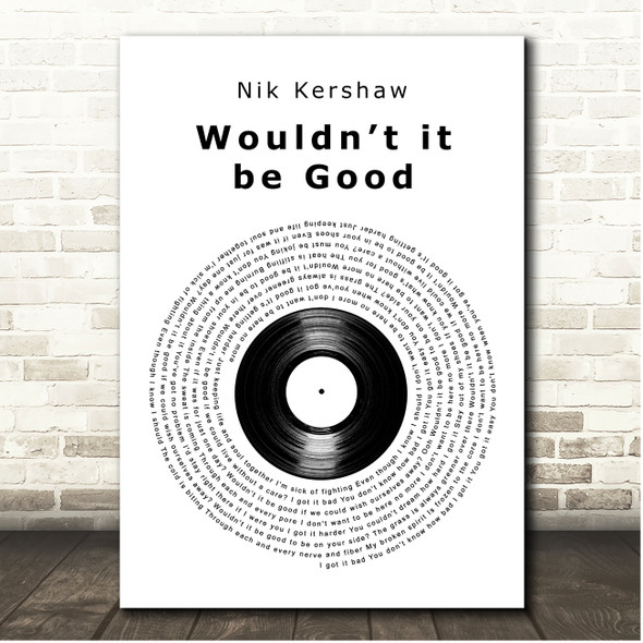 Nik Kershaw Wouldnt It Be Good Vinyl Record Song Lyric Print