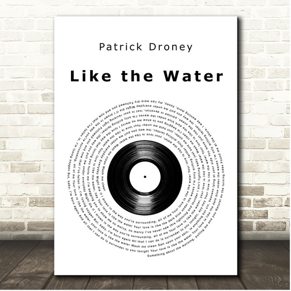 Patrick Droney Like the Water Vinyl Record Song Lyric Print