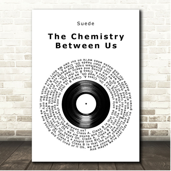Suede The Chemistry Between Us Vinyl Record Song Lyric Print