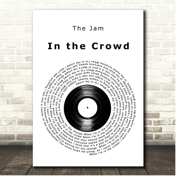 The Jam In the Crowd Vinyl Record Song Lyric Print