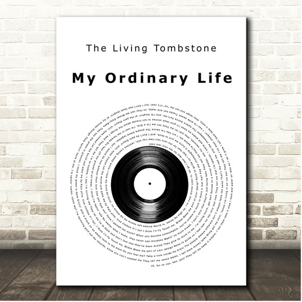 The Living Tombstone My Ordinary Life Vinyl Record Song Lyric Print