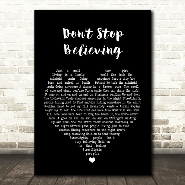 Journey Don't Stop Believing Black Heart Song Lyric Quote Print