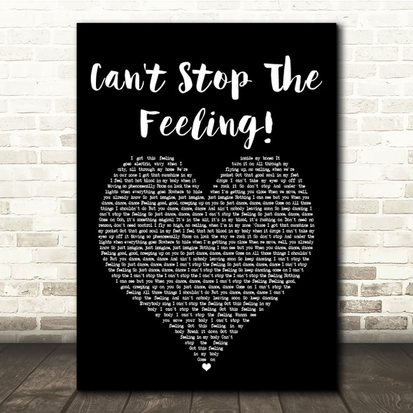 Justin Timberlake Can't Stop The Feeling! Black Heart Song Lyric Quote Print