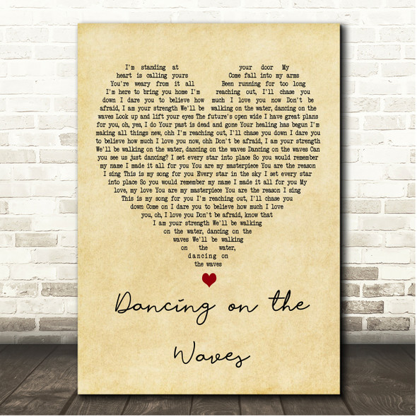 We The Kingdom Dancing on the Waves Vintage Heart Song Lyric Print