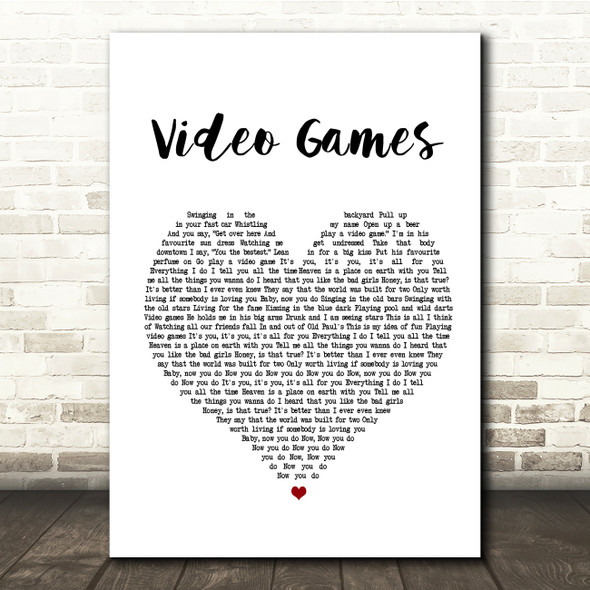 Lana Del Rey Video Games White Heart Song Lyric Quote Print