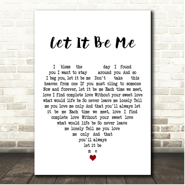 The Everly Brothers Let It Be Me White Heart Song Lyric Print