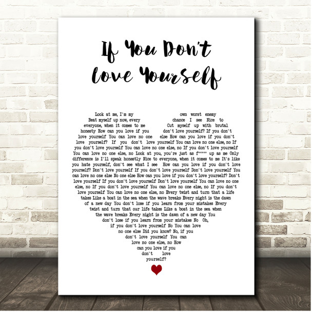 The Script If You Dont Love Yourself White Heart Song Lyric Print