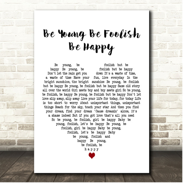 The Tams Be Young Be Foolish Be Happy White Heart Song Lyric Print