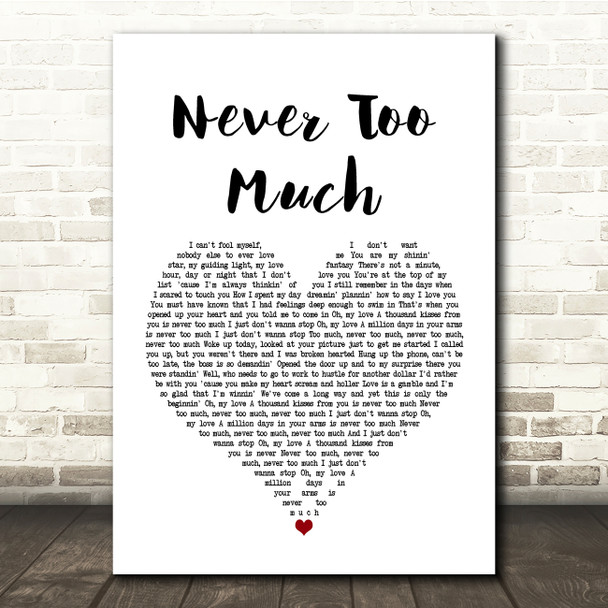 Luther Vandross Never Too Much White Heart Song Lyric Quote Print