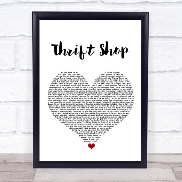 Macklemore & Ryan Lewis Thrift Shop White Heart Song Lyric Quote Print