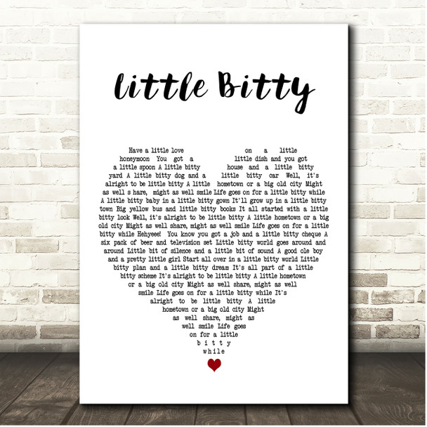 Alan Jackson Little Bitty White Heart Song Lyric Print