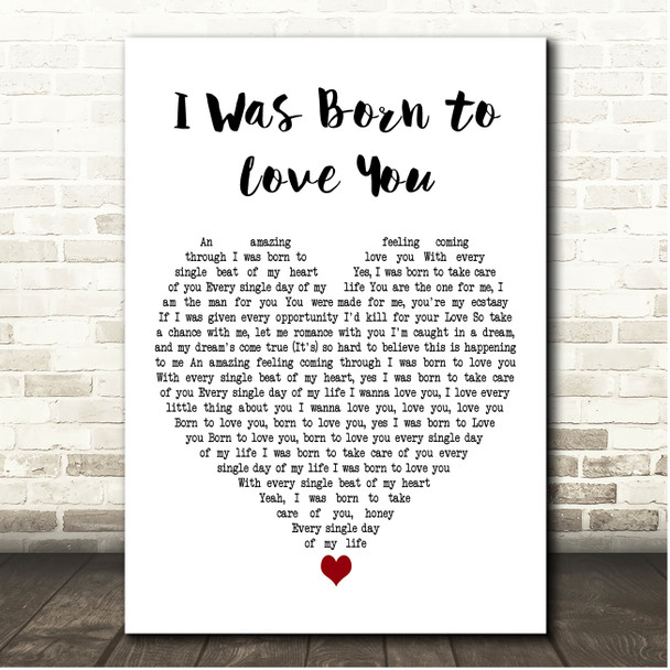 Freddie Mercury I Was Born to Love You White Heart Song Lyric Print