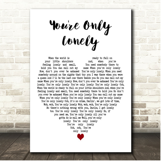 J.D. Souther You're Only Lonely White Heart Song Lyric Print