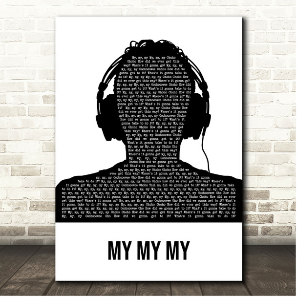 Armand Van Helden My My My Black & White Man Headphones Song Lyric Print