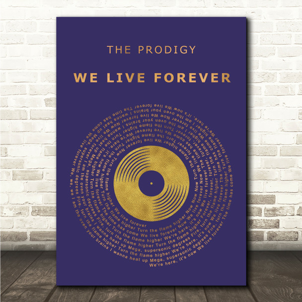 The Prodigy We Live Forever Blue & Copper Gold Vinyl Record Song Lyric Print