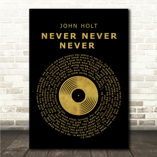John Holt Never, Never, Never Black & Gold Vinyl Record Song Lyric Print