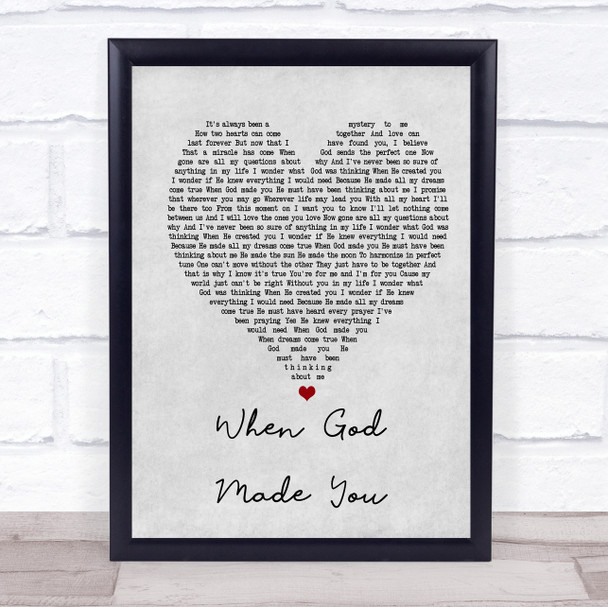Newsong When God Made You Grey Heart Song Lyric Quote Print