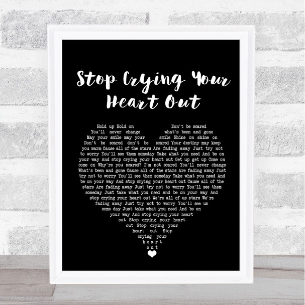 Oasis Stop Crying Your Heart Out Black Heart Song Lyric Quote Print