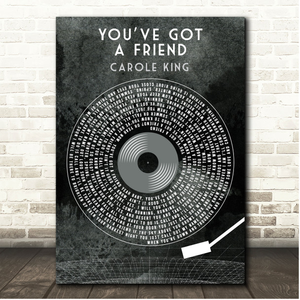 Carole King You've Got a Friend Grunge Grey Vinyl Record Song Lyric Print