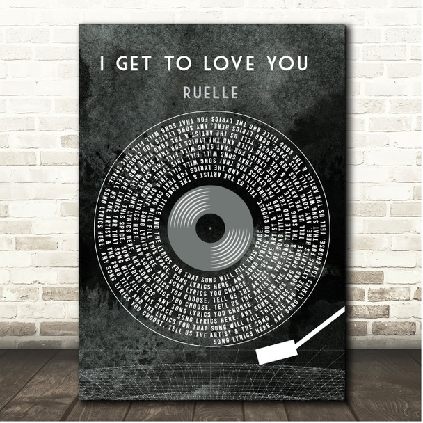 Ruelle I Get To Love You Grunge Grey Vinyl Record Song Lyric Print