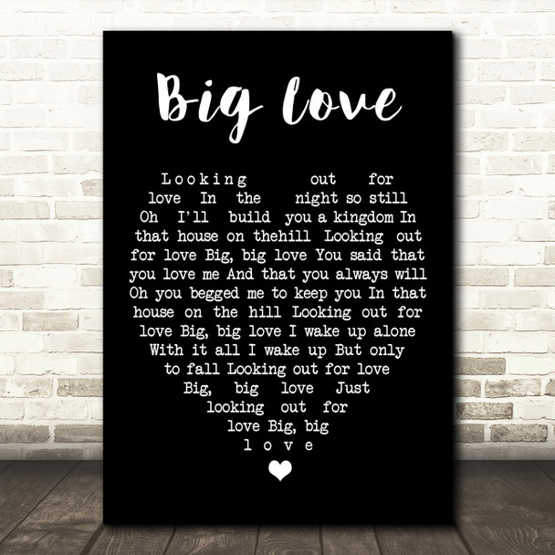 Big Love Fleetwood Mac Black Heart Quote Song Lyric Print