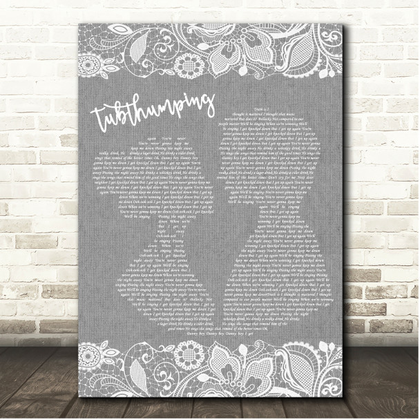 Chumbawamba Tubthumping Grey Burlap & Lace Song Lyric Print