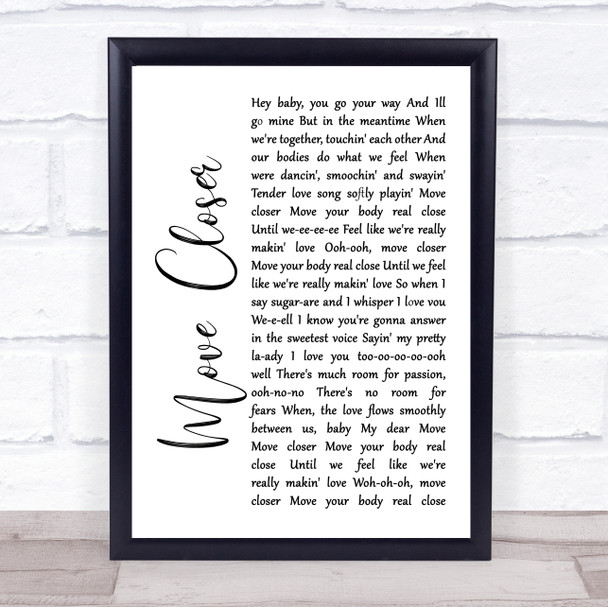 Phyllis Nelson Move Closer White Script Song Lyric Quote Print
