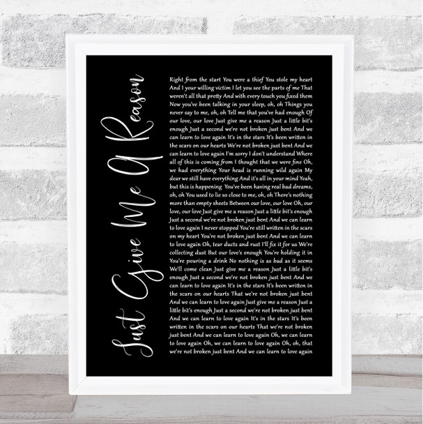 Pink Just Give Me A Reason Black Script Song Lyric Quote Print