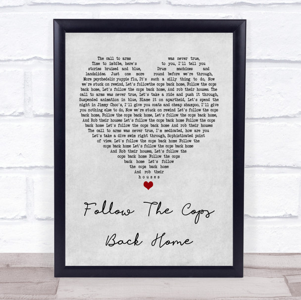 Placebo Follow The Cops Back Home Grey Heart Song Lyric Quote Print