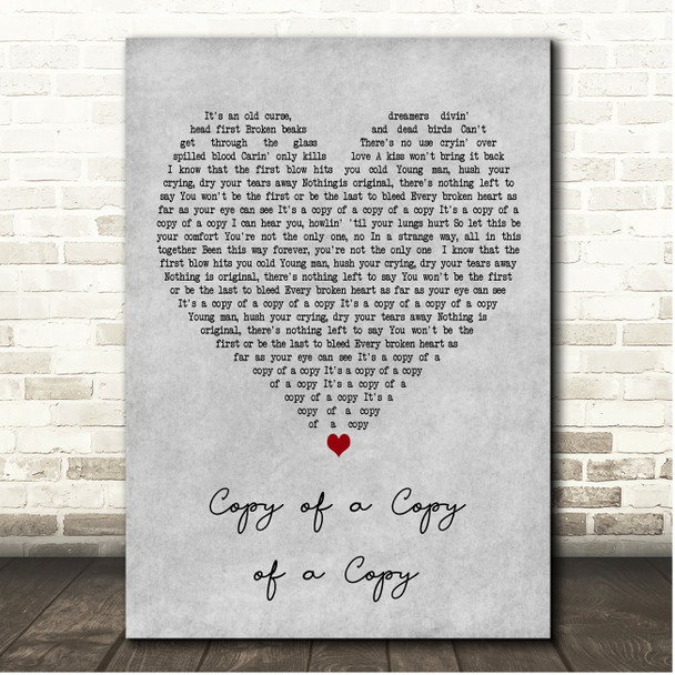 Louis Tomilson Copy of a Copy of a Copy Grey Heart Song Lyric Print