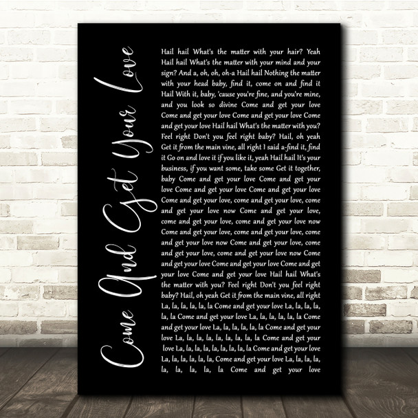 Redbone Come And Get Your Love Black Script Song Lyric Quote Print