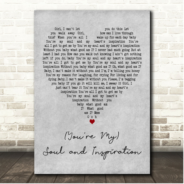 The Righteous Brothers (Youre My) Soul and Inspiration Grey Heart Song Lyric Print