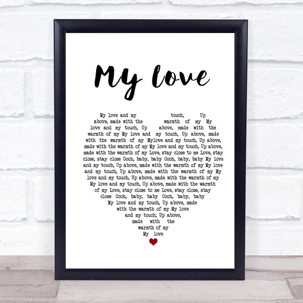 Route 94 Ft Jess Glynne My Love White Heart Song Lyric Quote Print