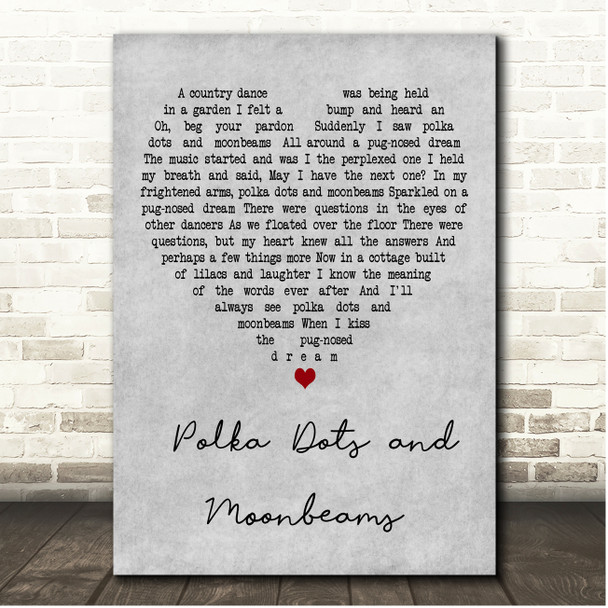 Frank Sinatra Polka Dots And Moonbeams Grey Heart Song Lyric Print