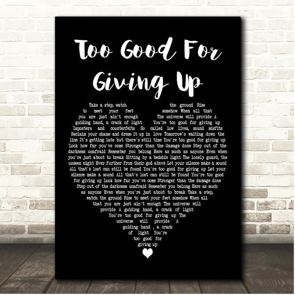 Liam Gallagher Too Good For Giving Up Black Heart Song Lyric Print