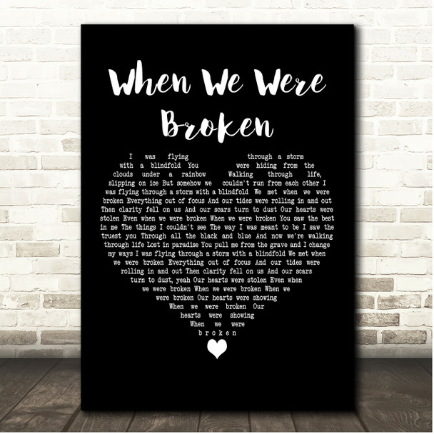 Our Last Night When We Were Broken Black Heart Song Lyric Print