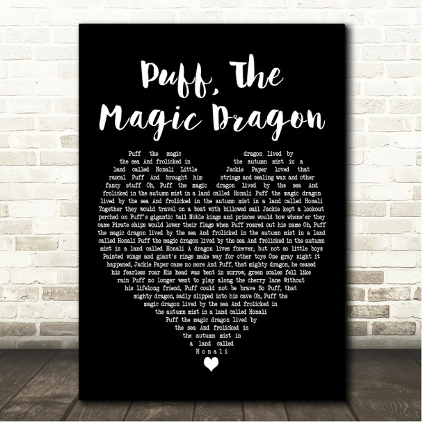 Peter, Paul And Mary Puff, The Magic Dragon Black Heart Song Lyric Print