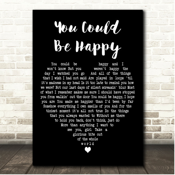 Snow Patrol You Could Be Happy Black Heart Song Lyric Print